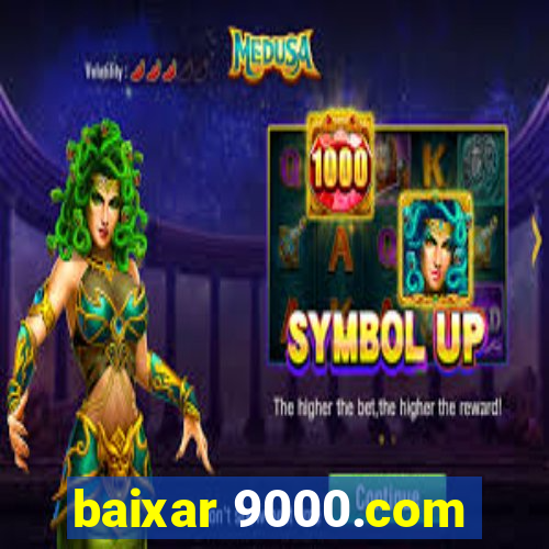 baixar 9000.com